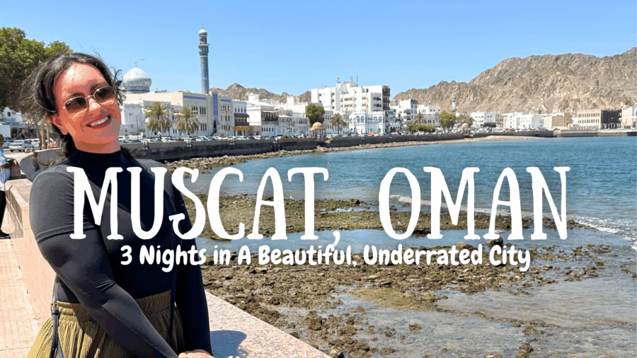 3 Nights in Muscat: Why I Left Oman Wanting More