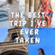 The Best Trip I’ve Ever Taken (& It Made No Logistical Sense At All)