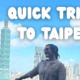 Taiwan (Pleasantly) Surprised Me!: 2 Nights in Taipei